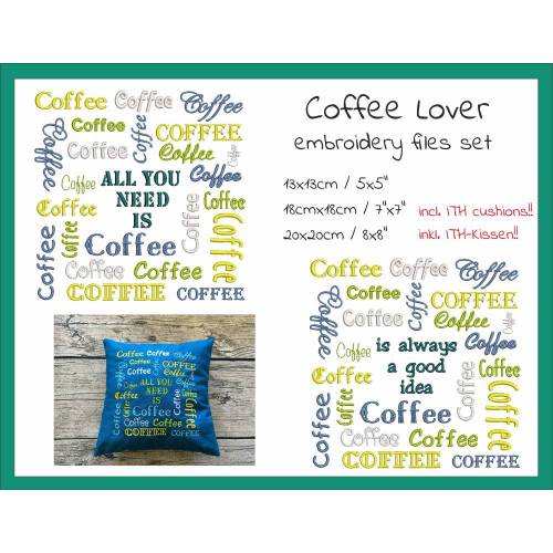 Kaffee Liebhaber Stickdateien 13×13 – 20×20 Set inkl. ITH-Kissen