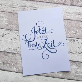 LAST CHANCE! Kunstdruck "Jetzt ist die beste Zeit" aus der Manufaktur Karla
