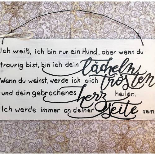 Holzschild  handbemalt  "...ich bin nur ein Hund..."Wanddeko, Botschaft auf Holz, Hundeliebhaber, Schriftzug, Geschenk, Hund, Liebe, Trösten
