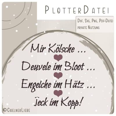 Plotterdatei „Mir Kölsche…“ – Herz & Jeck für kreative Kölsch-Projekte