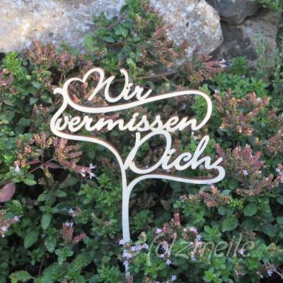 Grabdekoration Schriftzug "Wir vermissen Dich / Euch" aus Holz