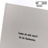 Notizbuch, Lassen sie mich durch Ich bin Handwerker, hell-grau, schwarz, DIN A5, 100 Blatt