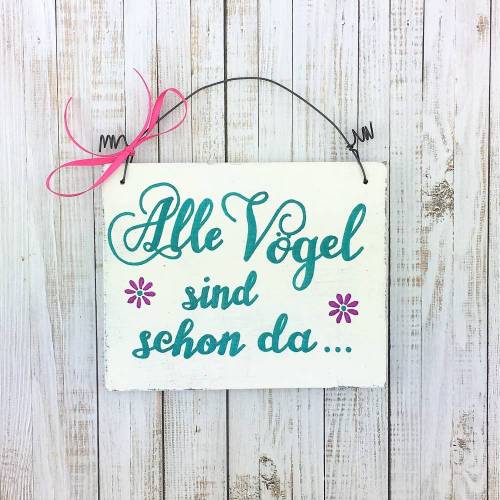 Holzschild Türschild ALLE VÖGEL SIND SCHON DA