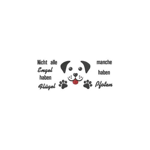 Stickdatei Nicht alle Engel haben Flügel Hund 13x18 Rahmen Maschinenstickerei Text Spruch
