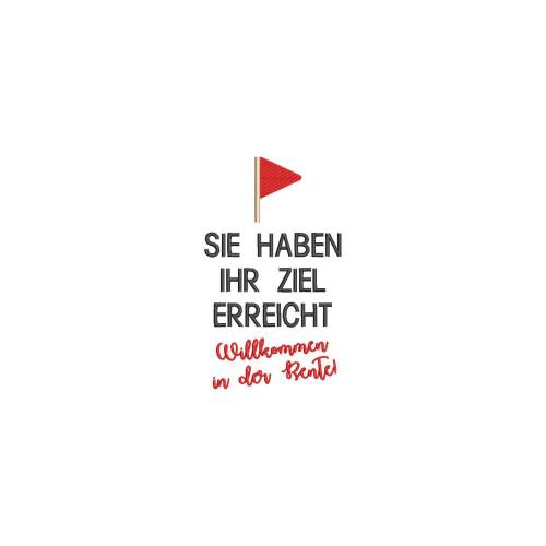 Stickdatei Sie haben Ihr Ziel Erreicht  Rentner Ruhestand Rente Rentnerin Pensionär Kissenmuster 13x18 Rahmen