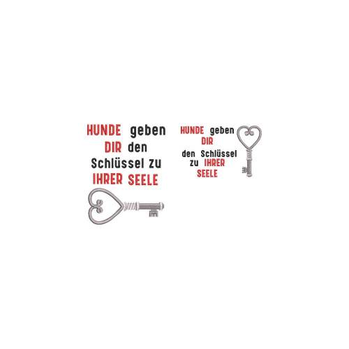 Stickdatei 2 Größen Hunde geben Dir den Schlüssel zu ihrer Seele Maschinenstickerei Text Spruch Hund  10x10, 13x18 Rahmen