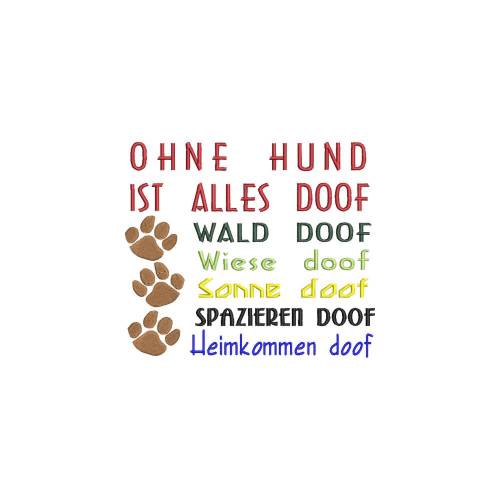 Stickdatei Ohne Hund ist alles doof   Maschinenstickerei Text Spruch Hund