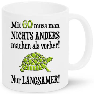 60. Geburtstag Geschenk Tasse mit Spruch über Alter, lustige Geschenkidee zum 60. für Männer und Frauen