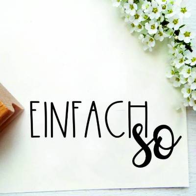 Stempel "einfach so" für Geschenkanhänger, Geschenktüten, kleine Geschenke aus der Küche...