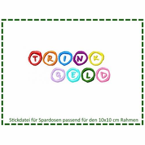 Stickdatei für Spardosen - Trinkgeld bunt 10x10