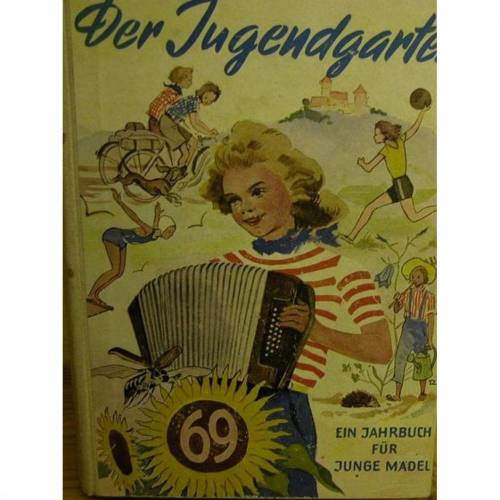 Ein Jahrbuch für junge Mädchen, Band 69, Verlag:Union Deutsche Verlagsgesellschaft Stuttgart,147 Zeichnungen und Abbildungen im Text und auf Tafeln,1951, 223 Seiten.