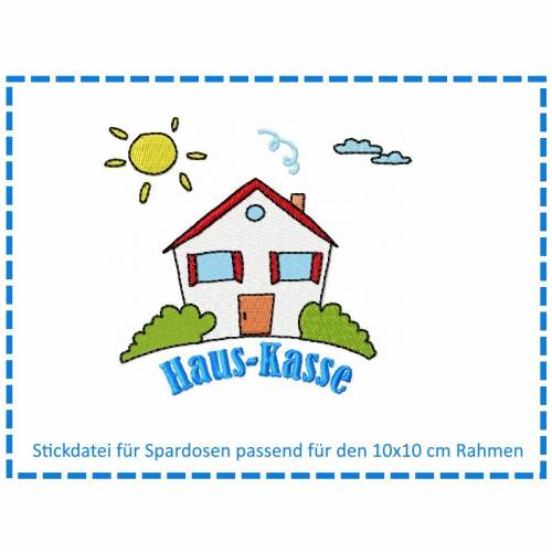 Stickdatei für Spardosen - Hauskasse 10x10