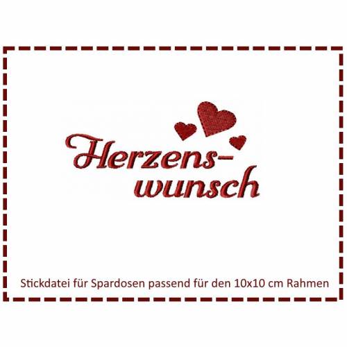 Stickdatei für Spardosen - Herzenswunsch 10x10