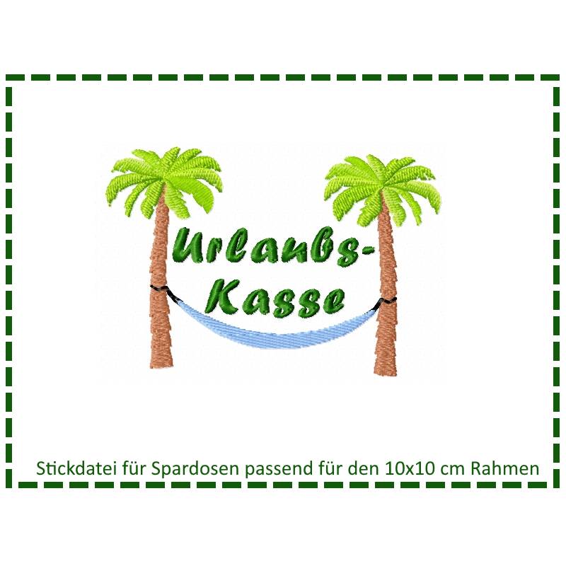 Stickdatei für Spardosen - Urlaubskasse 10x10 Bild 1