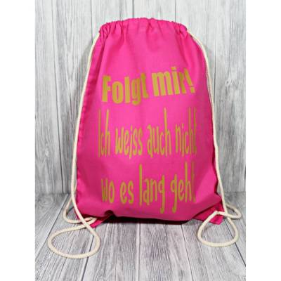 Witziger Turnbeutel Plott ' Folgt mir ich weiss auch nicht wo es langgeht' Pink Rucksack Tasche Beutel