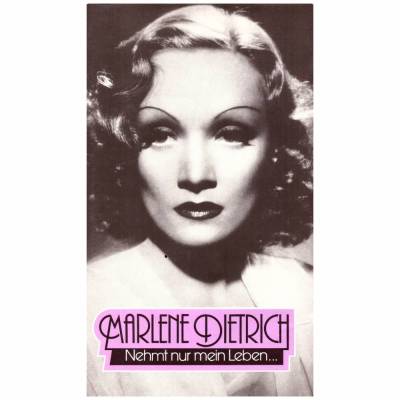 Marlene Dietrich *** Nehmt mein Leben ... ***