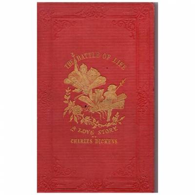Charles Dickens *** The Battle Of Life a Love Story *** Original 1846