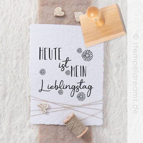 Heute ist mein/unser Lieblingstag - Holzstempel mit Spruch - Motiv: 680