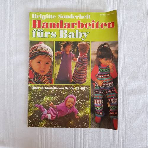 Handarbeiten fürs Baby 1976, Brigitte-Sonderheft über 30 Modelle von Größe 62-86
