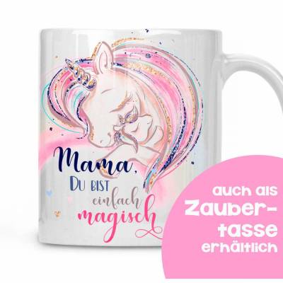Einhorn Muttertag Geschenk Tasse / Zaubertasse Mutter Geschenk / Mama, Du bist einfach magisch
