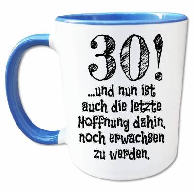 30 Geburtstag Tasse mit Spruch, Geschenk zum 30. Geburtstag Männer, Frauen, Nicht Erwachsen Kaffeetasse 