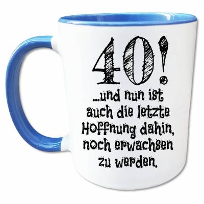 40 Geburtstag Tasse mit Spruch, Geschenk zum 40. Geburtstag Männer, Frauen, Nicht Erwachsen Kaffeetasse 