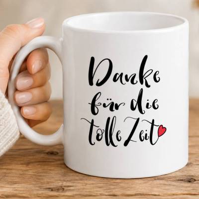 Danke für die tolle Zeit Tasse, Danke Geschenke, Für Schöne Zeit Danken, Kaffeetasse
