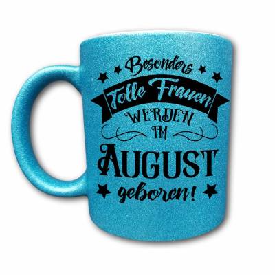 August Geburtstag Tasse, Tolle Frau Geburtstagsgeschenk, Sternzeichen Löwe, Sternzeichen Jungfrau, Im August geboren, Glitzertasse 