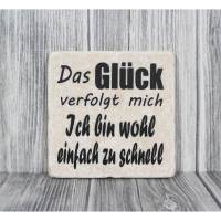 Fliese Deko Bild 'Das Glück verfolgt mich Ich bin wohl einfach zu schnell'  Vintage Look 10x10cm Cool Statement Spruch Dekofliese