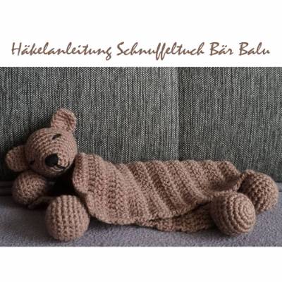 Häkelanleitung Schmusetuch Bär Balu