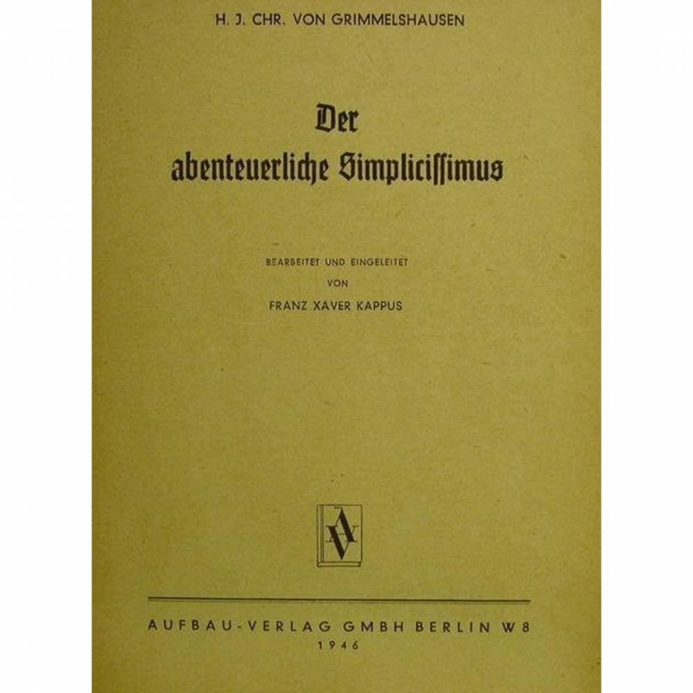 Der abenteuerliche Simplicissimus von Frank Xaver Kappus, Aufbau Verlag Berlin 1946, Bild 2