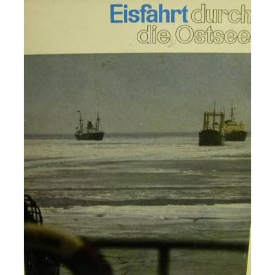 Eisfahrt durch die Ostsee, Koehler Verlag 1969, 151 Seiten.