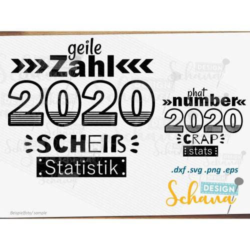 Covid Plotterdatei 2020 geile Zahl scheiß Statistik de/en EPS SVG DXF pdf png Wandsticker Plotter Digistamp Corona Quarantäne Plotterdatei