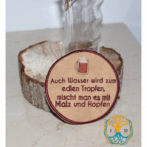 Untersetzer 10cm rund Auch Wasser wird zum edlen Tropfen mischt man es mit Malz und Hopfen