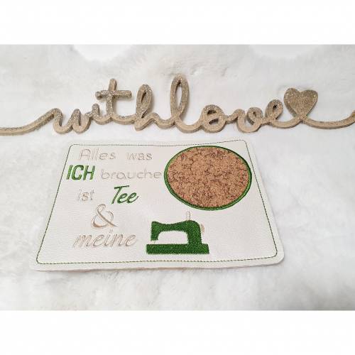 Stickdatei ITH Mug Rug "Alles was ich brauche ist Tee &..." ab 10x10