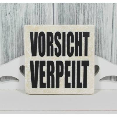 Marmorfliese „Vorsicht Verpeilt“ Spruch für Alltag, Chaos & Humor