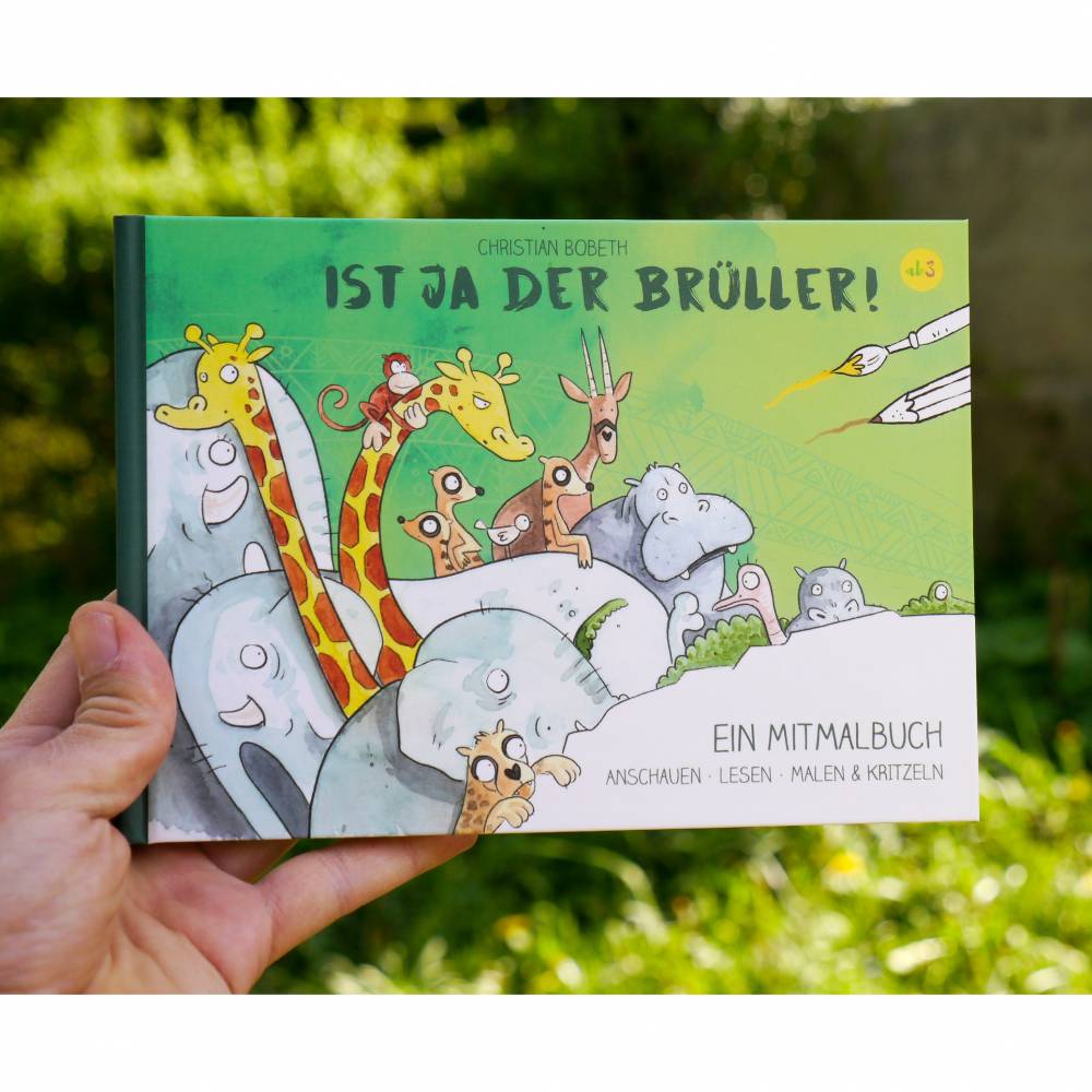 Bilderbuch und Malbuch *Ist ja der Brüller!* Eine lustige Geschichte zum Ansehen, Lesen, Mitmalen oder Kritzeln Bild 1
