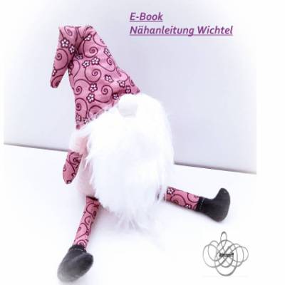 Nähanleitung Wichtel optional mit Arme und/ oder Beine