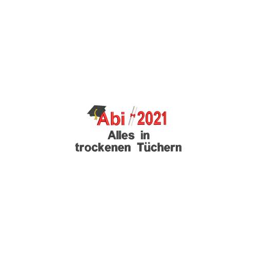 Stickdatei Alles in trockenen Tüchern 13x18 Rahmen Abiturient Abiturientin Universität Studium