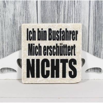 Fliese Deko Dekofliese Bild 'Ich bin Busfahrer...'  Vintage Look 10x10cm Statement Praxis Geschenk Büro
