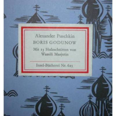 Alexander Puschkin Boris Godunow mit 13 Holzschnitten von Wassili Majutin,Insel Verlag  Nr. 625