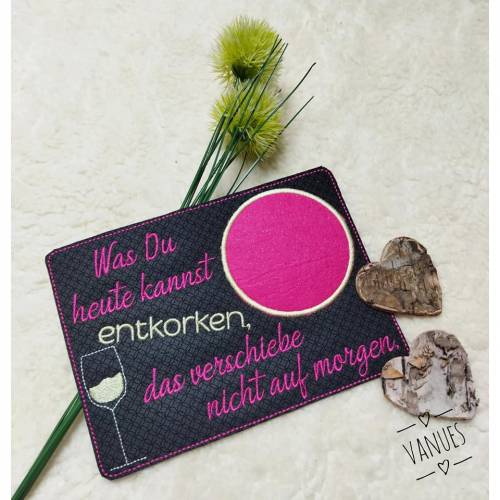 Was du heute kannst entkorken... Mug Rug Set ITH Stickdatei