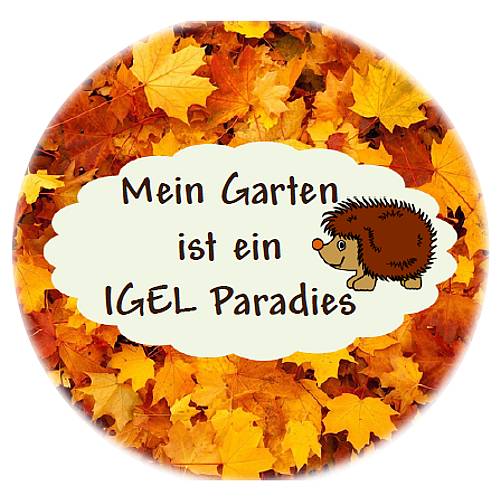 Button/Magnet D=38mm – Mein Garten ist ein Igel Paradies | Umweltfreundlicher Natur-Button