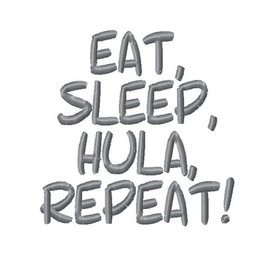 Stickdatei "EAT, SLEEP, HULA, REPEAT!" Bild 1