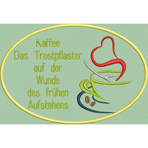 Stickdatei Kaffee das Trostpflaster 14cm x 20cm