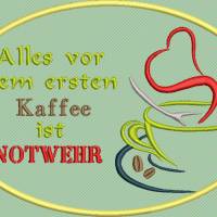 Stickdatei Alles vor dem ersten Kaffee 14cm x 20cm