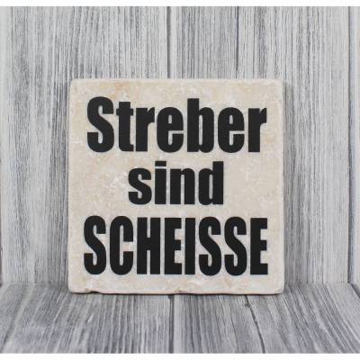 Dekofliese #  'Streber sind scheisse'  Vintage Look 10x10cm Cool Statement Spruch Geschenkidee