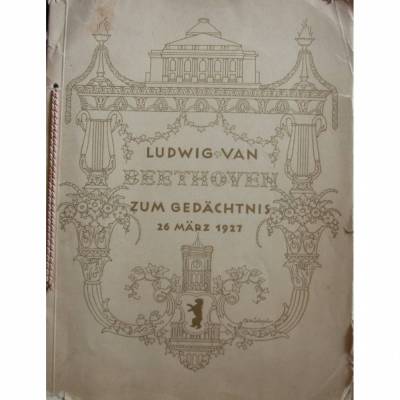 Festprogramm - Ludwig Van Beethoven zum Gedächtnis 26 März 1927
