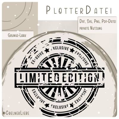 Plotterdatei Limited Edition Stempel – Grunge Look für exklusive DIY-Projekte