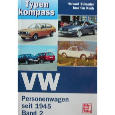 VW Typen Kompass - Personenwagen seit 1945 Band 2